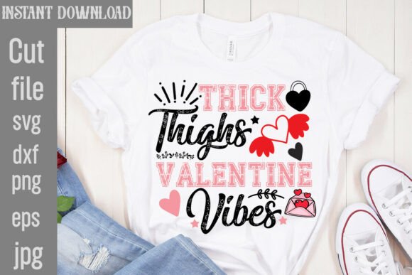 Thick Thighs Valentine Vibes SVG Cut Fil Graphics