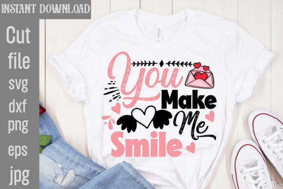 You Make Me Smile SVG Cut File Graphics